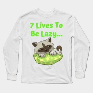 7 Lives To Be Lazy,Funny  Cute Lazy Cat Long Sleeve T-Shirt